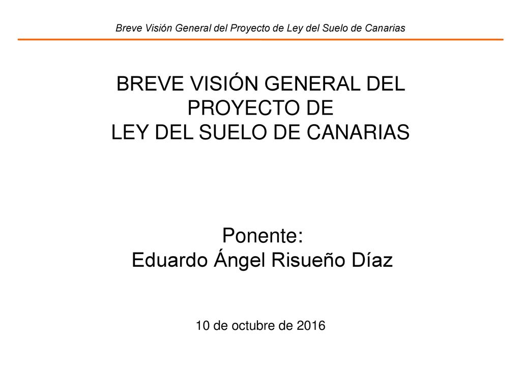 BREVE VISIÓN GENERAL DEL PROYECTO DE LEY DEL SUELO DE CANARIAS