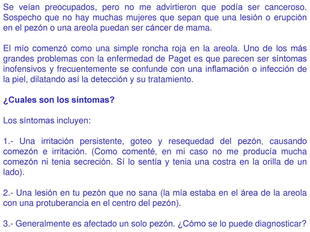 Se veían preocupados, pero no me advirtieron que podía ser canceroso