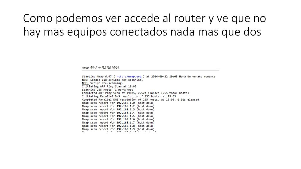Como podemos ver accede al router y ve que no hay mas equipos conectados nada mas que dos