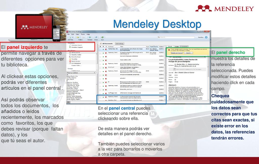 Mendeley Desktop El panel izquierdo te permite navegar a través de diferentes opciones para ver tu biblioteca.