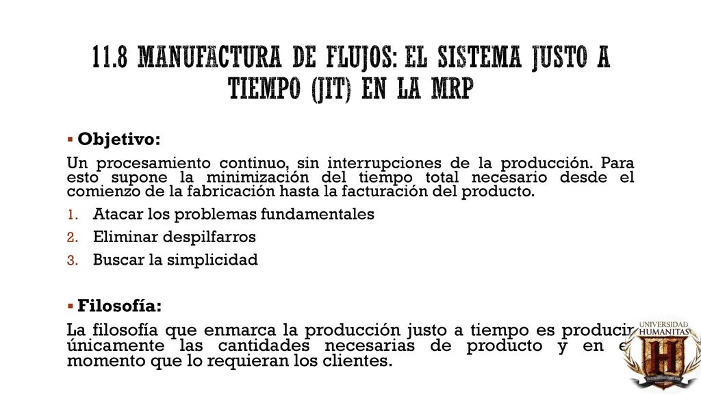 11.8 Manufactura de flujos: el sistema justo a tiempo (jit) en la mrp