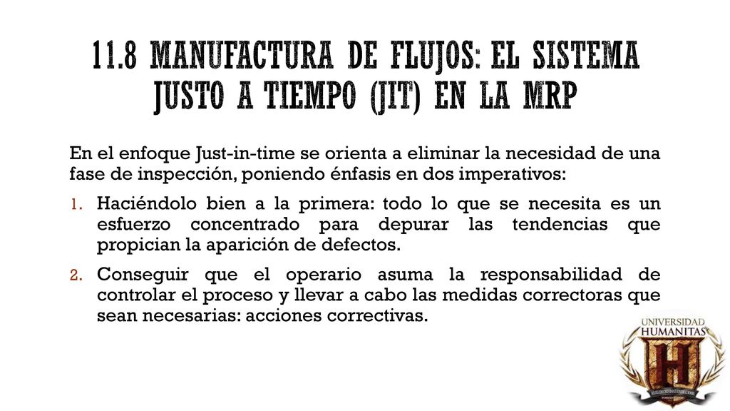 11.8 Manufactura de flujos: el sistema justo a tiempo (jit) en la mrp