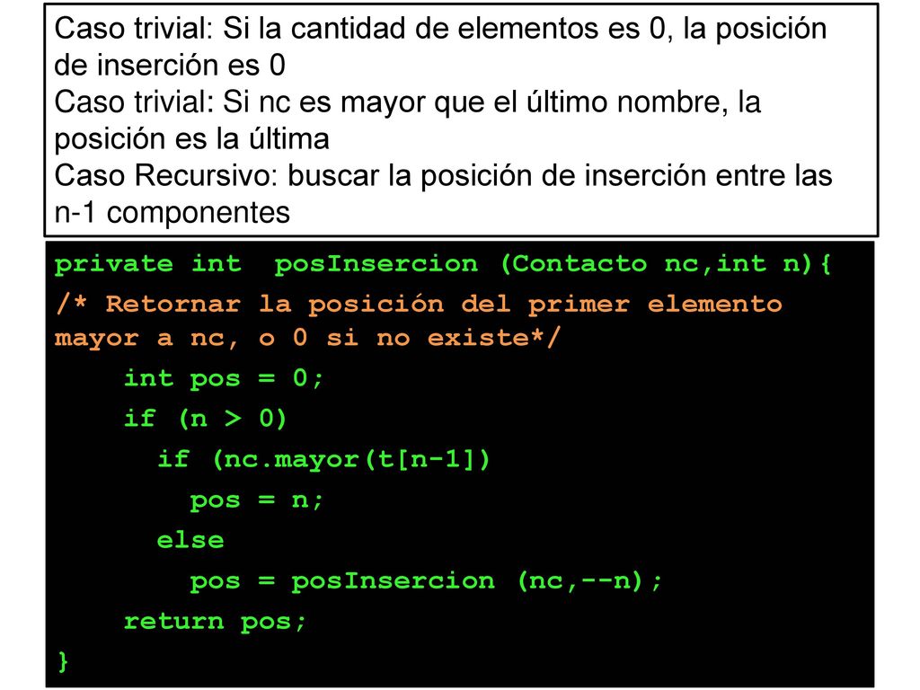 Caso trivial: Si la cantidad de elementos es 0, la posición de inserción es 0