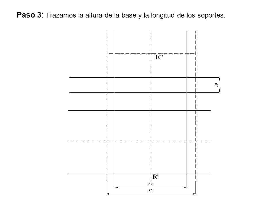 Paso 3: Trazamos la altura de la base y la longitud de los soportes.