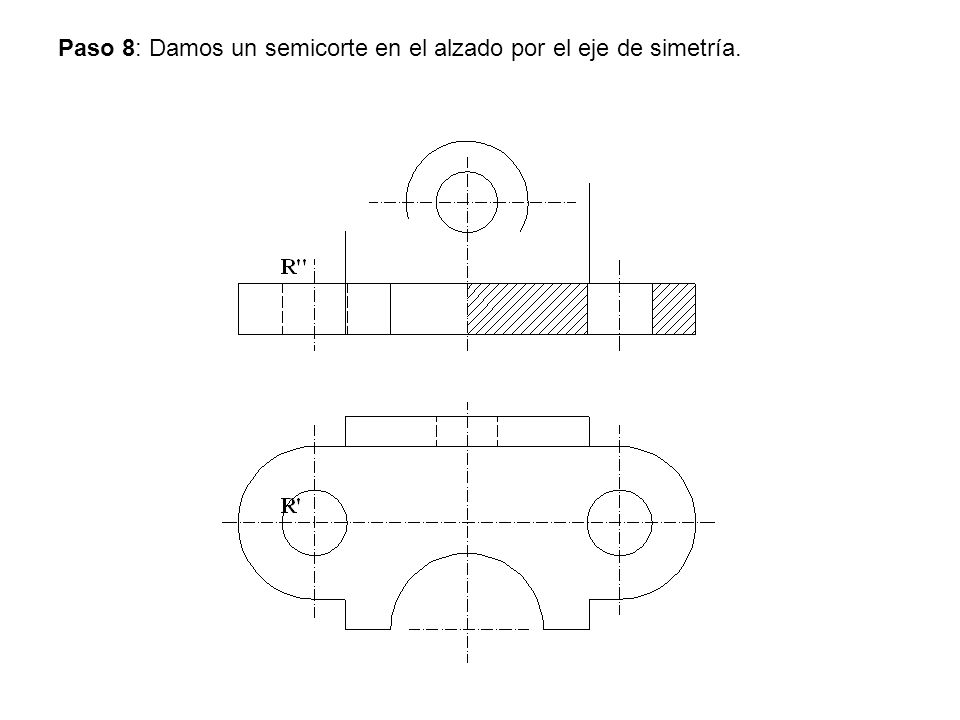 Paso 8: Damos un semicorte en el alzado por el eje de simetría.