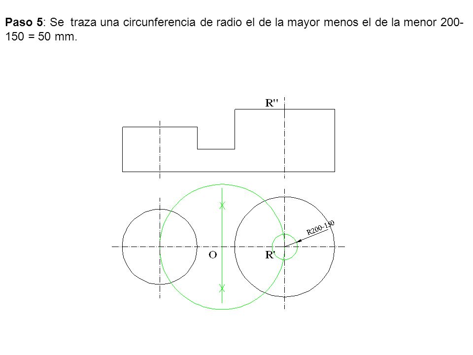 Paso 5: Se traza una circunferencia de radio el de la mayor menos el de la menor = 50 mm.