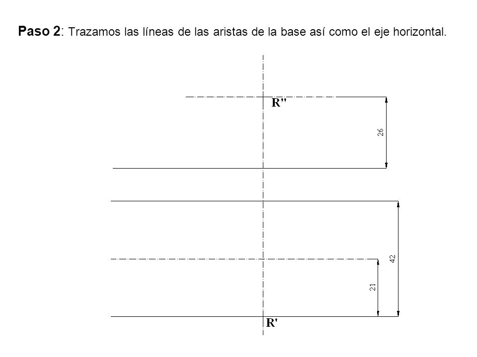 Paso 2: Trazamos las líneas de las aristas de la base así como el eje horizontal.
