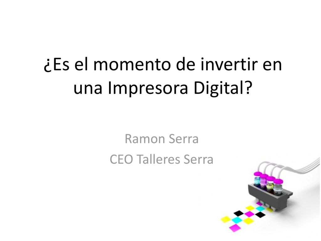 ¿Es el momento de invertir en una Impresora Digital
