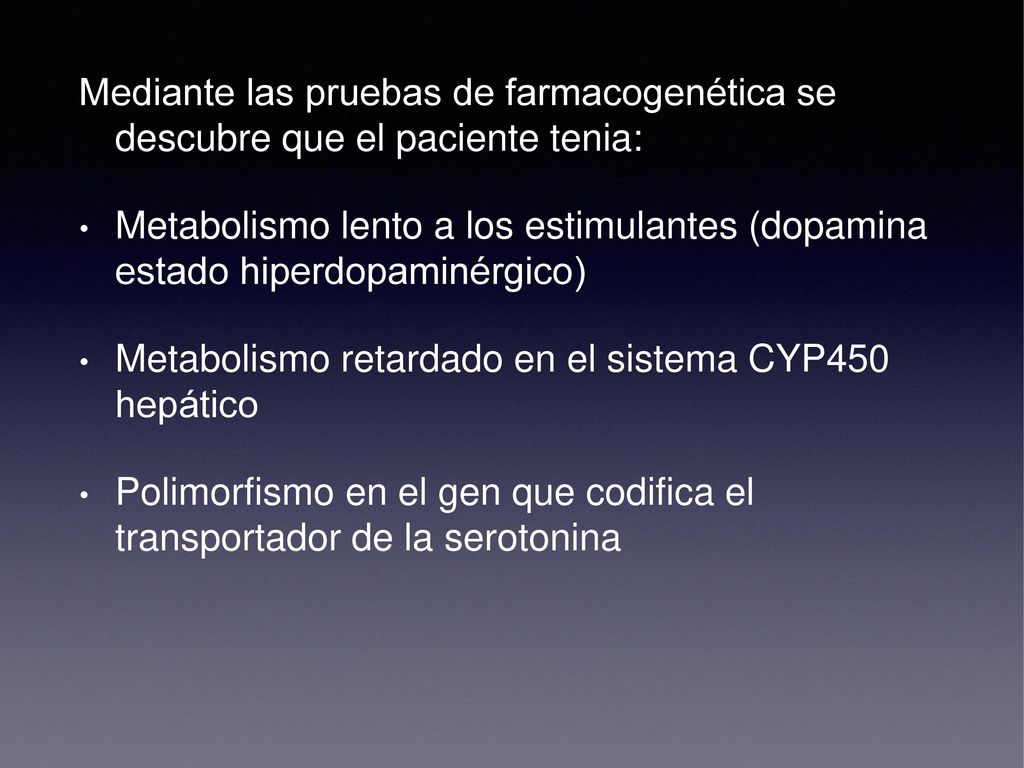 Mediante las pruebas de farmacogenética se descubre que el paciente tenia: