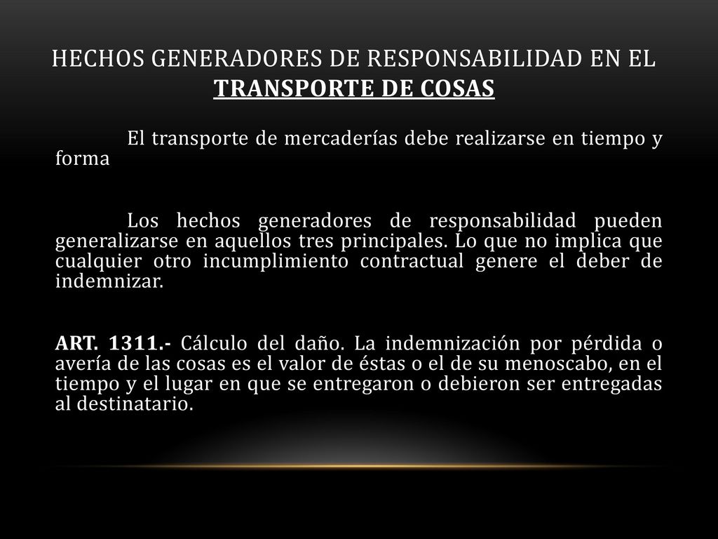 Hechos generadores de responsabilidad en el Transporte de Cosas