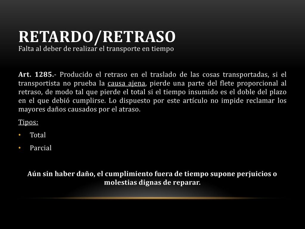 Retardo/Retraso Falta al deber de realizar el transporte en tiempo