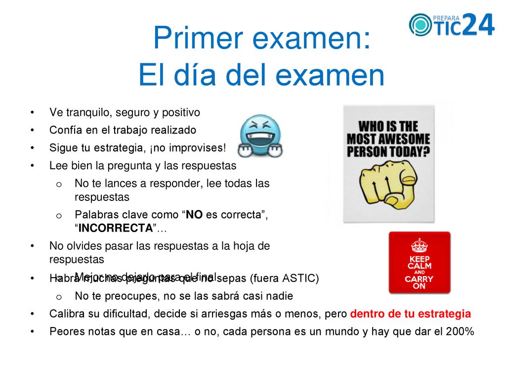Primer examen: El día del examen Ve tranquilo, seguro y positivo
