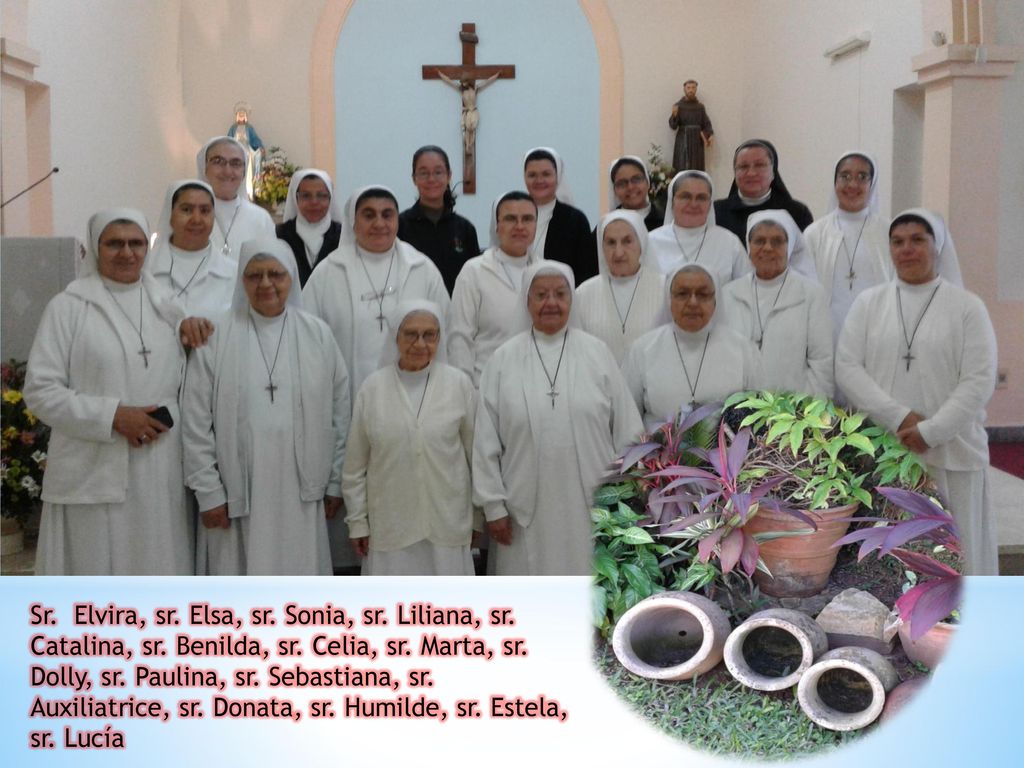 Sr. Elvira, sr. Elsa, sr. Sonia, sr. Liliana, sr. Catalina, sr