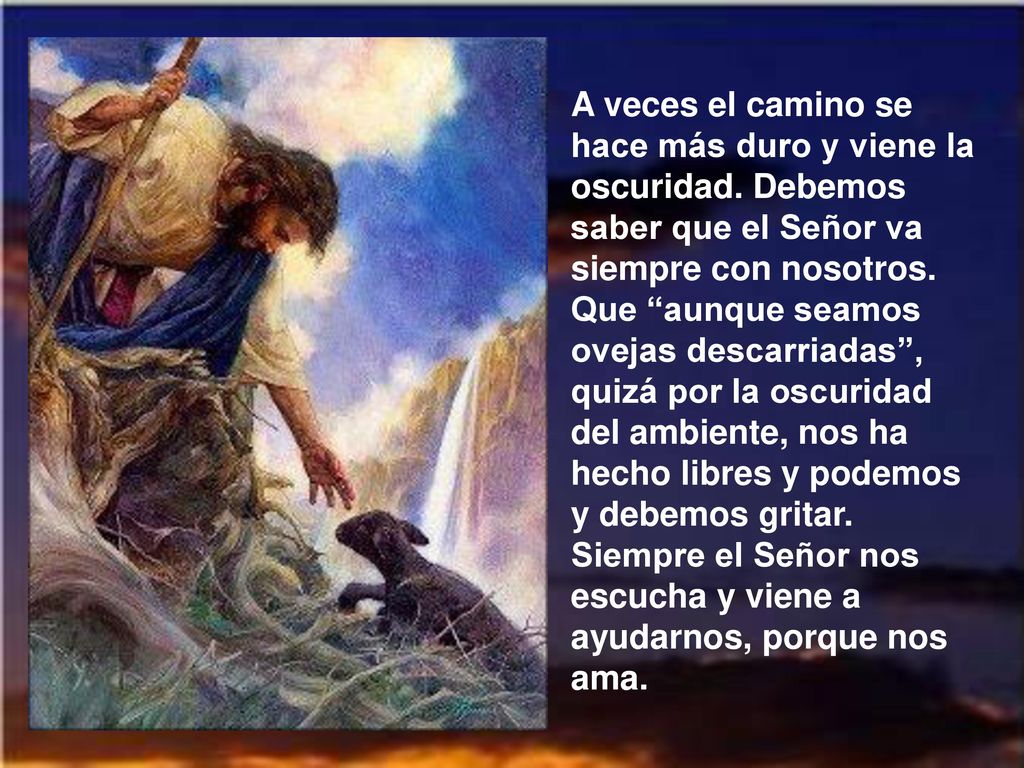 A veces el camino se hace más duro y viene la oscuridad