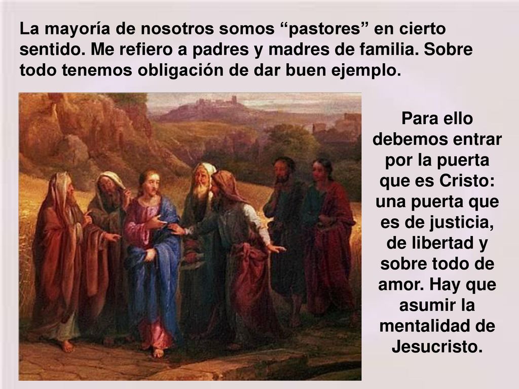 Para ello debemos entrar por la puerta que es Cristo:
