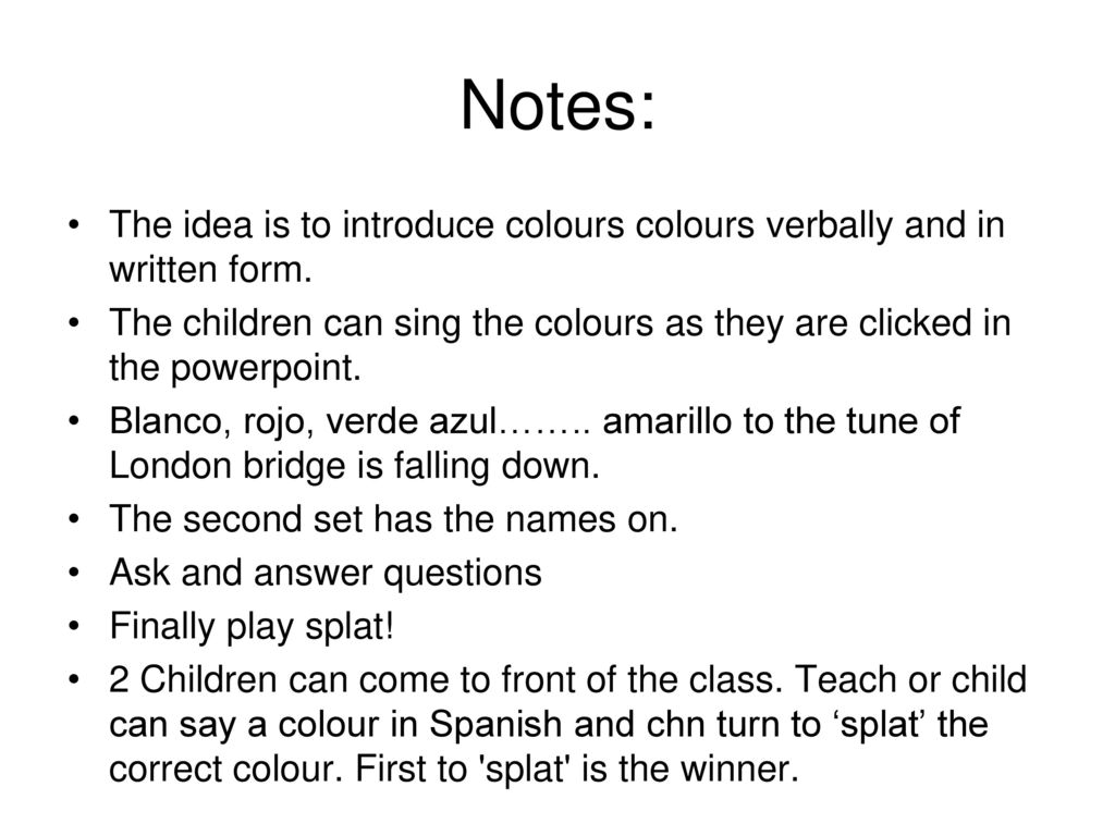 Notes: The idea is to introduce colours colours verbally and in written form.