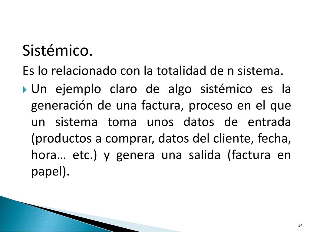 Sistémico. Es lo relacionado con la totalidad de n sistema.