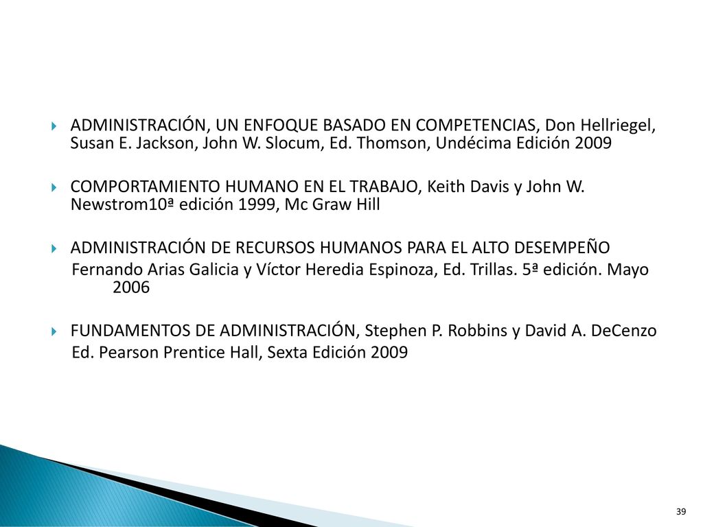 ADMINISTRACIÓN, UN ENFOQUE BASADO EN COMPETENCIAS, Don Hellriegel, Susan E. Jackson, John W. Slocum, Ed. Thomson, Undécima Edición 2009