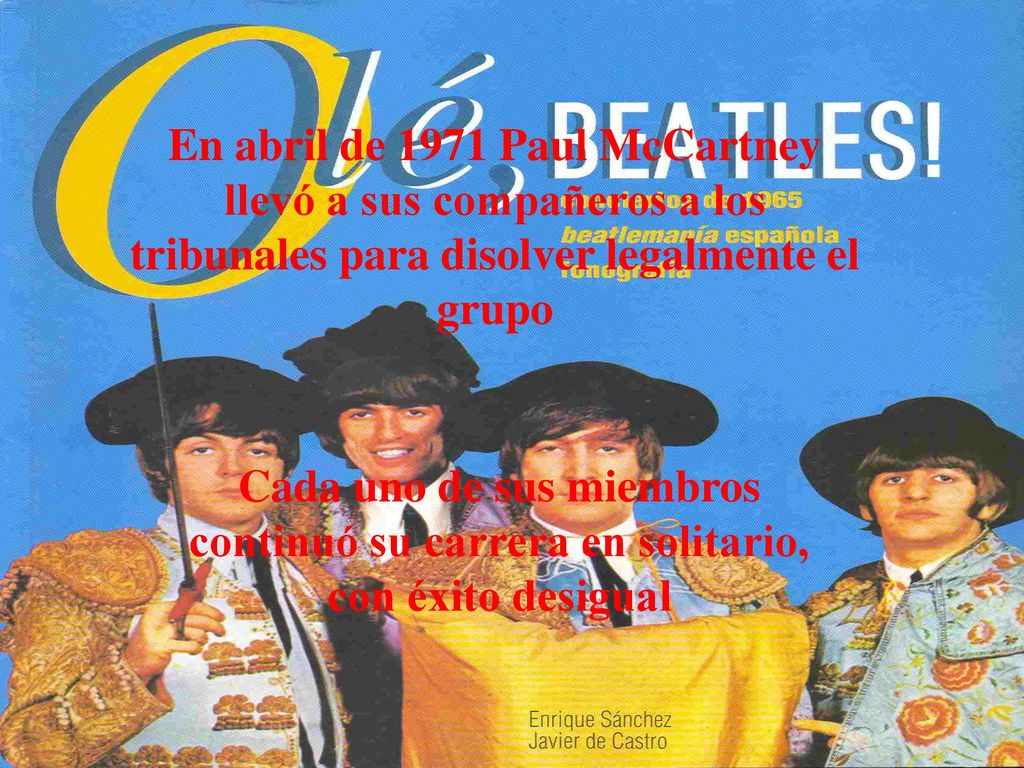 En abril de 1971 Paul McCartney llevó a sus compañeros a los tribunales para disolver legalmente el grupo