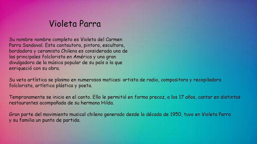 Violeta Parra Su nombre nombre completo es Violeta del Carmen