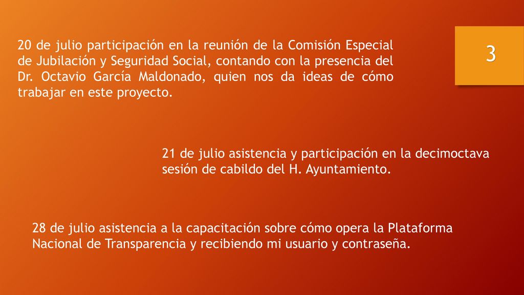 20 de julio participación en la reunión de la Comisión Especial de Jubilación y Seguridad Social, contando con la presencia del Dr. Octavio García Maldonado, quien nos da ideas de cómo trabajar en este proyecto.