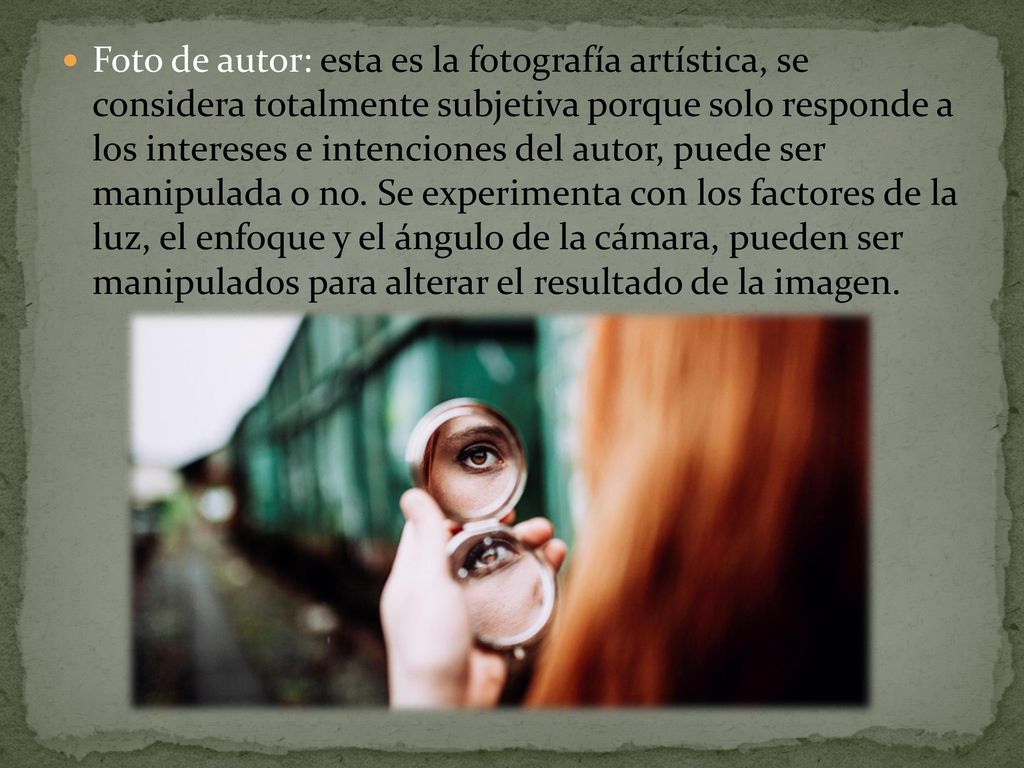 Foto de autor: esta es la fotografía artística, se considera totalmente subjetiva porque solo responde a los intereses e intenciones del autor, puede ser manipulada o no.