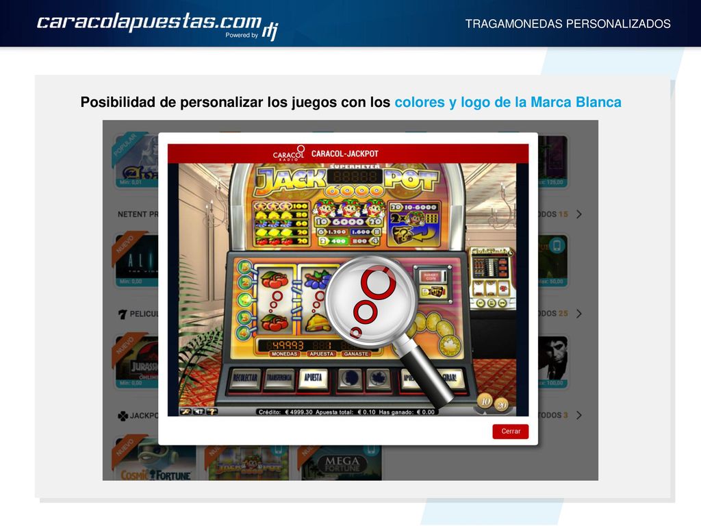 Powered by TRAGAMONEDAS PERSONALIZADOS. Posibilidad de personalizar los juegos con los colores y logo de la Marca Blanca.