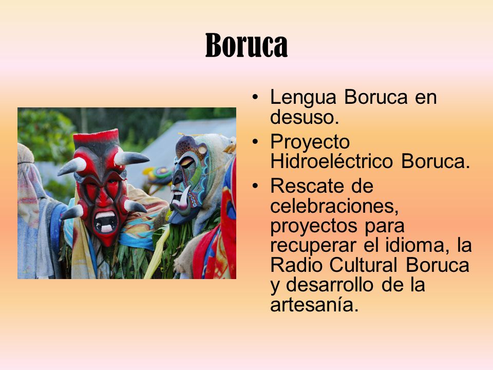 Boruca Lengua Boruca en desuso. Proyecto Hidroeléctrico Boruca.