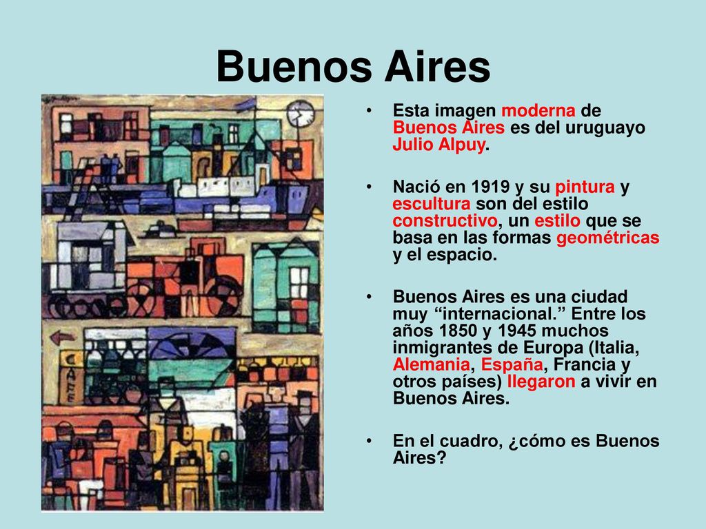 Buenos Aires Esta imagen moderna de Buenos Aires es del uruguayo Julio Alpuy.