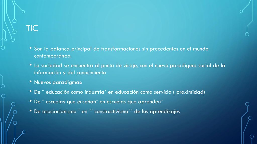tic Son la palanca principal de transformaciones sin precedentes en el mundo contemporáneo.