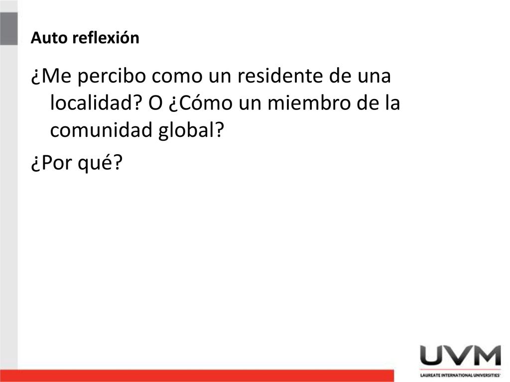 Auto reflexión ¿Me percibo como un residente de una localidad.
