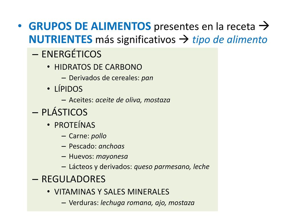 GRUPOS DE ALIMENTOS presentes en la receta  NUTRIENTES más significativos  tipo de alimento