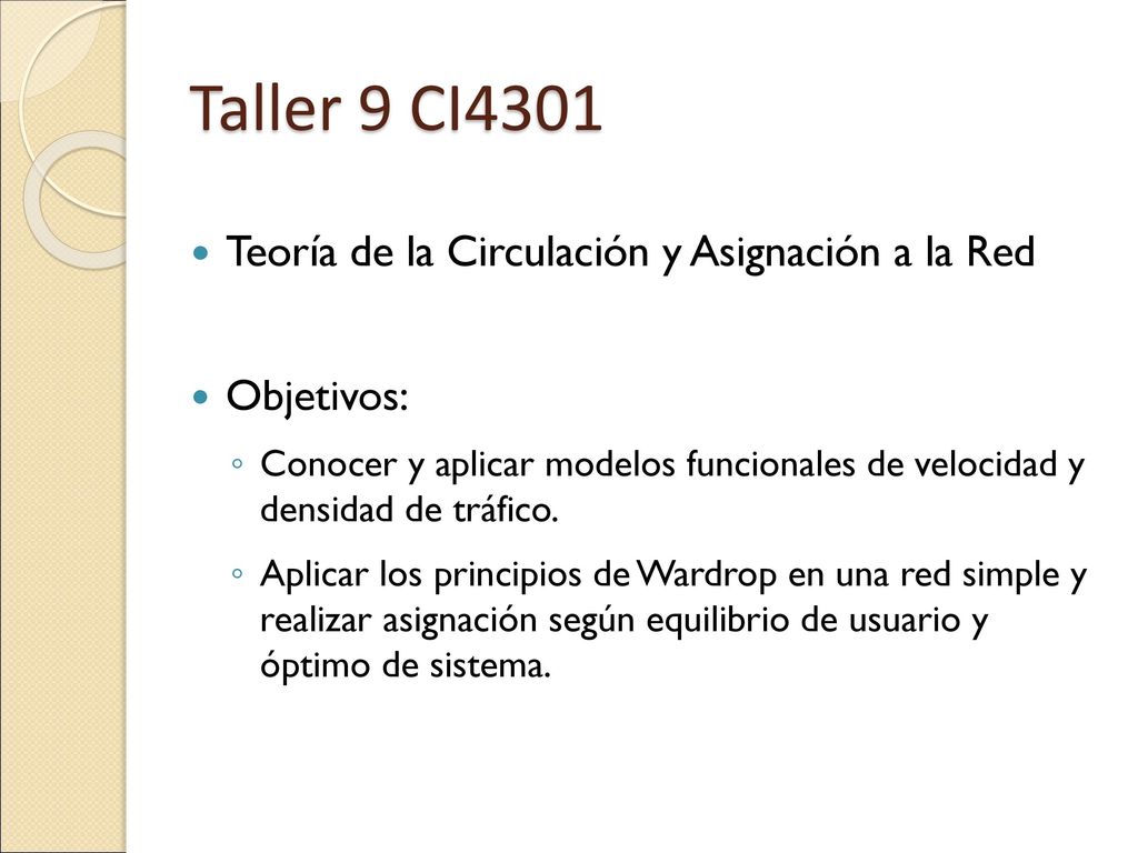 Taller 9 CI4301 Teoría de la Circulación y Asignación a la Red