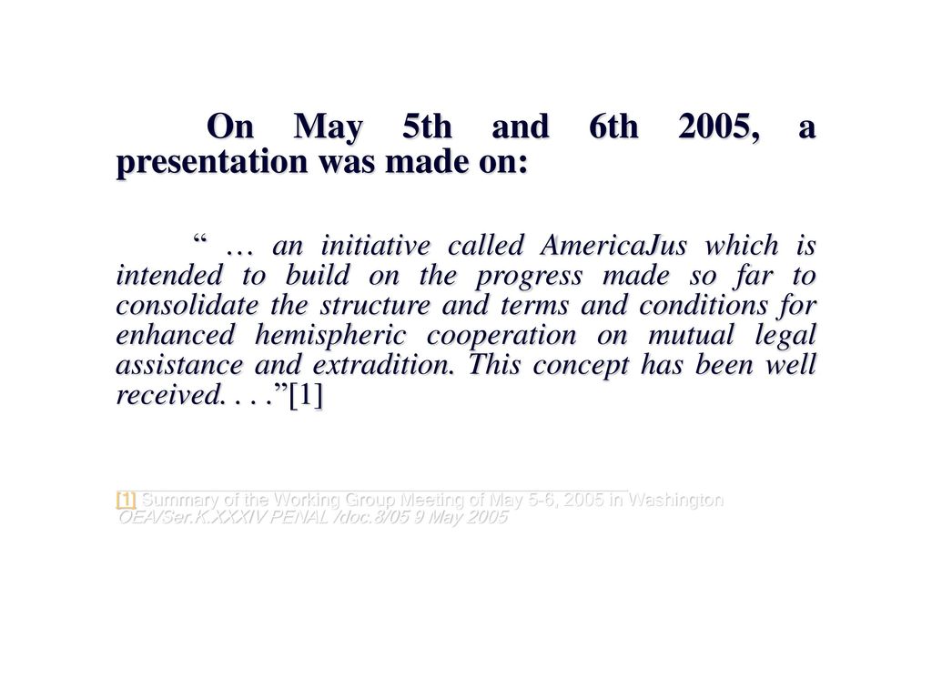 On May 5th and 6th 2005, a presentation was made on: