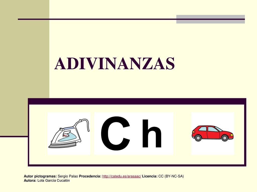 ADIVINANZAS Autor pictogramas: Sergio Palao Procedencia:   Licencia: CC (BY-NC-SA)