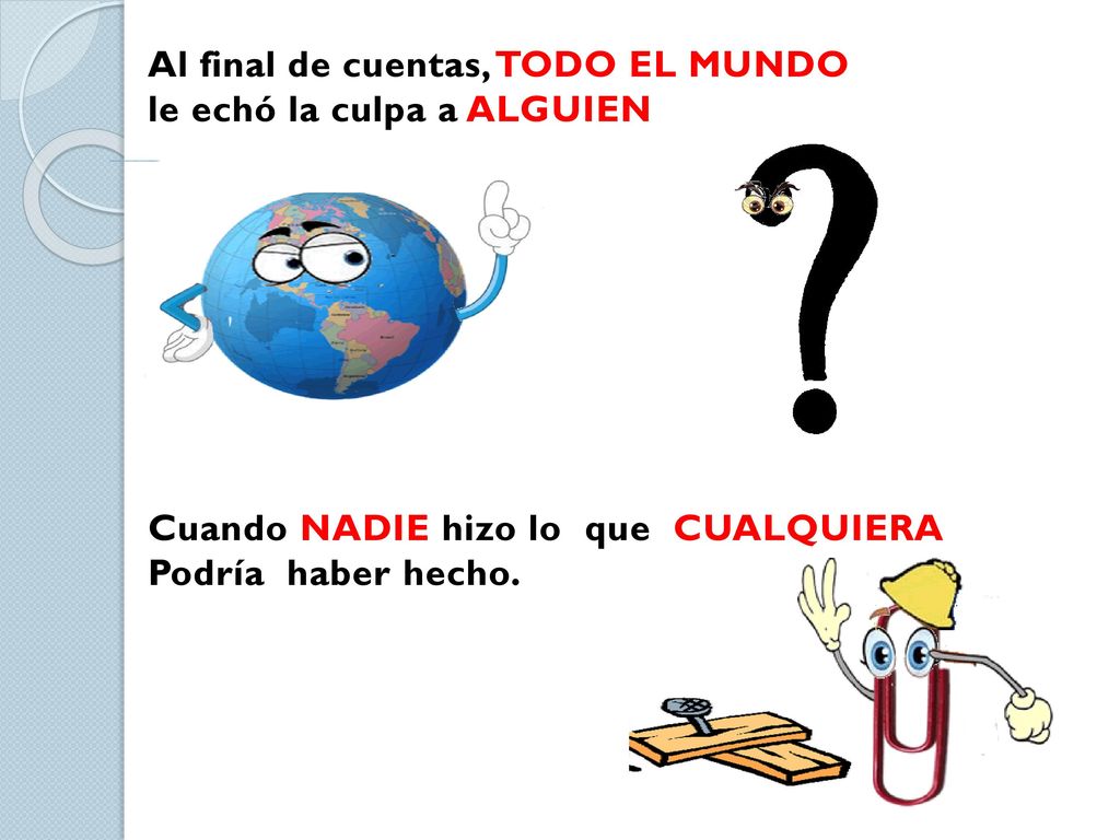 Al final de cuentas, TODO EL MUNDO le echó la culpa a ALGUIEN