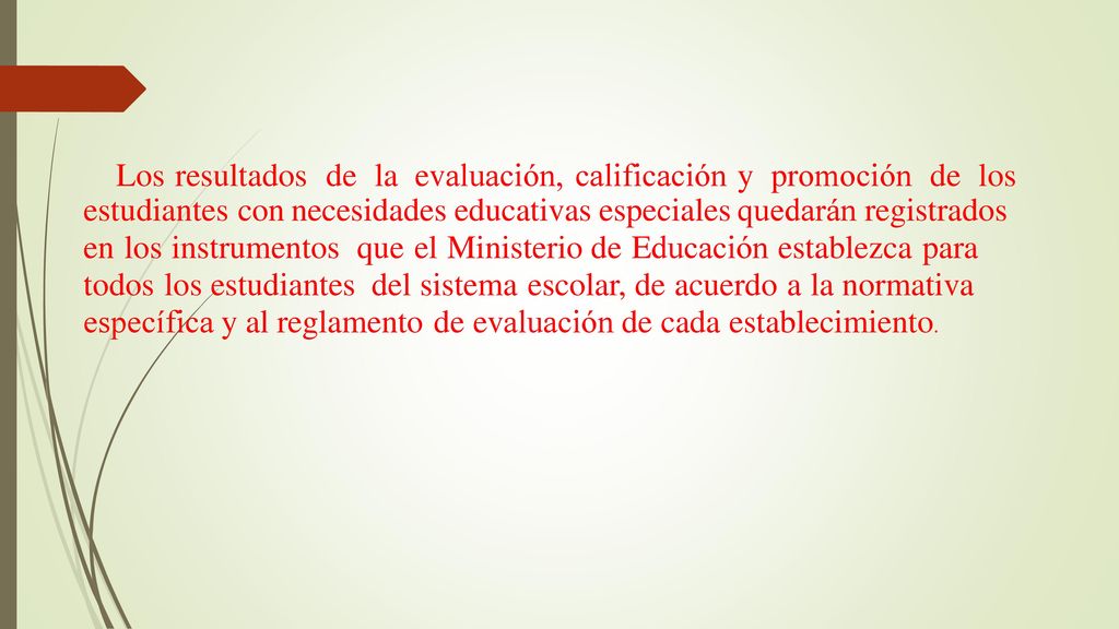 Los resultados de la evaluación, calificación y promoción de los