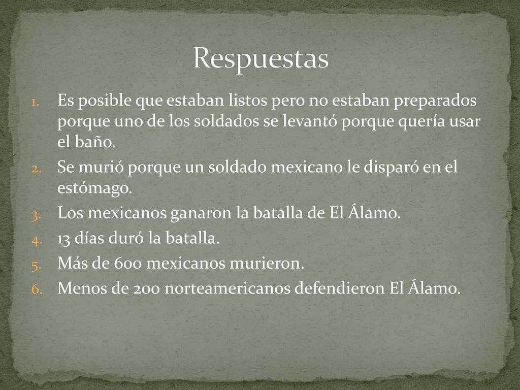 Respuestas Es posible que estaban listos pero no estaban preparados porque uno de los soldados se levantó porque quería usar el baño.