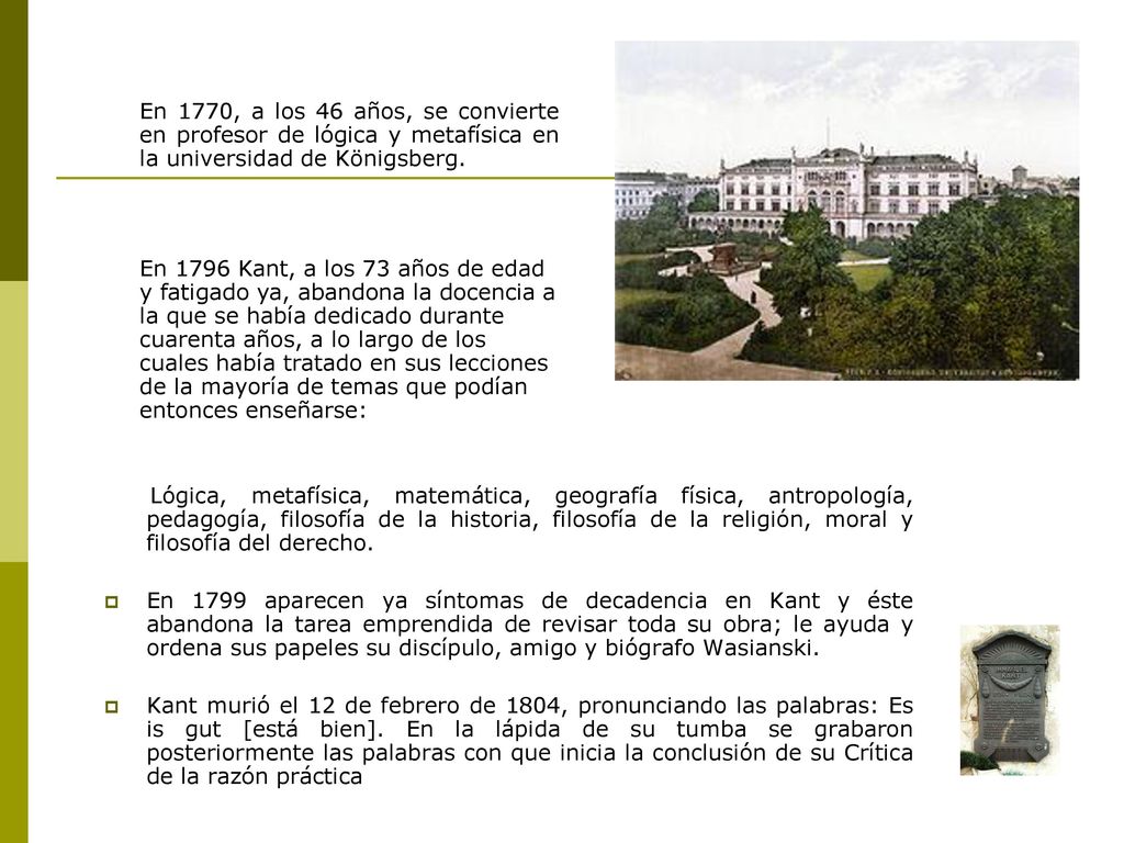 En 1770, a los 46 años, se convierte en profesor de lógica y metafísica en la universidad de Königsberg.