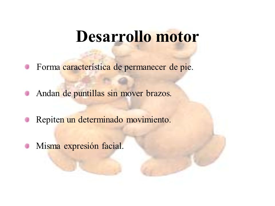 Desarrollo motor Forma característica de permanecer de pie.