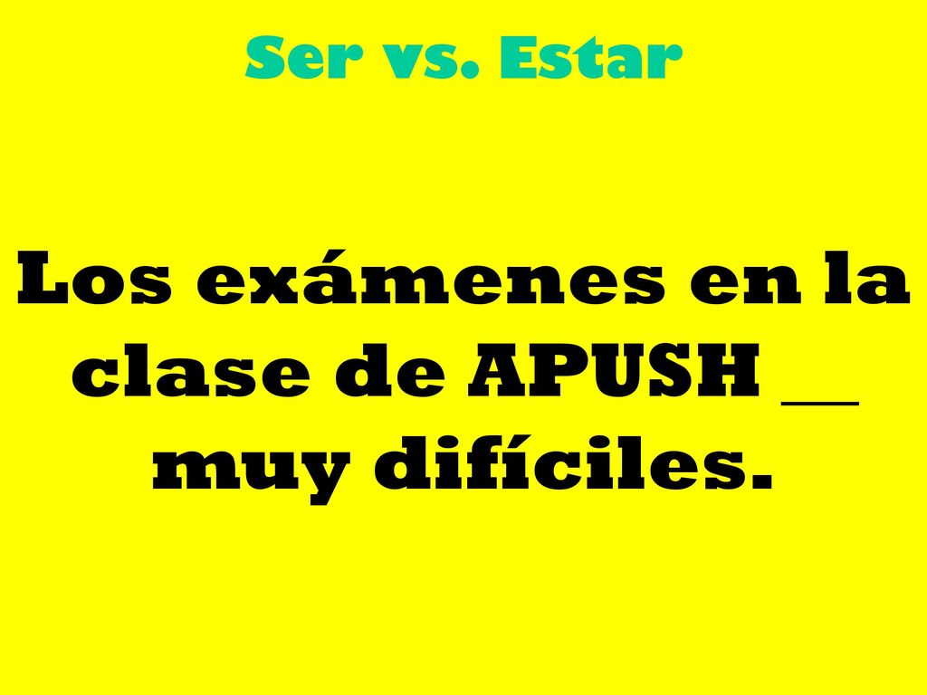 Los exámenes en la clase de APUSH __ muy difíciles.