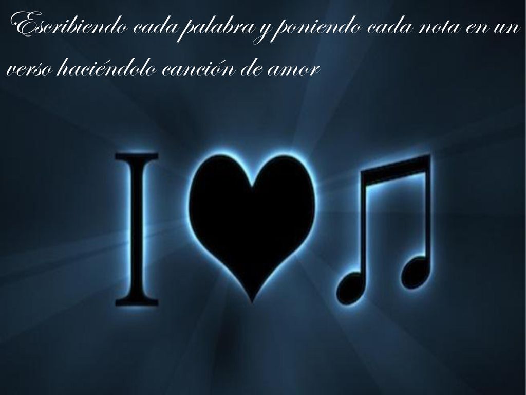 Escribiendo cada palabra y poniendo cada nota en un verso haciéndolo canción de amor