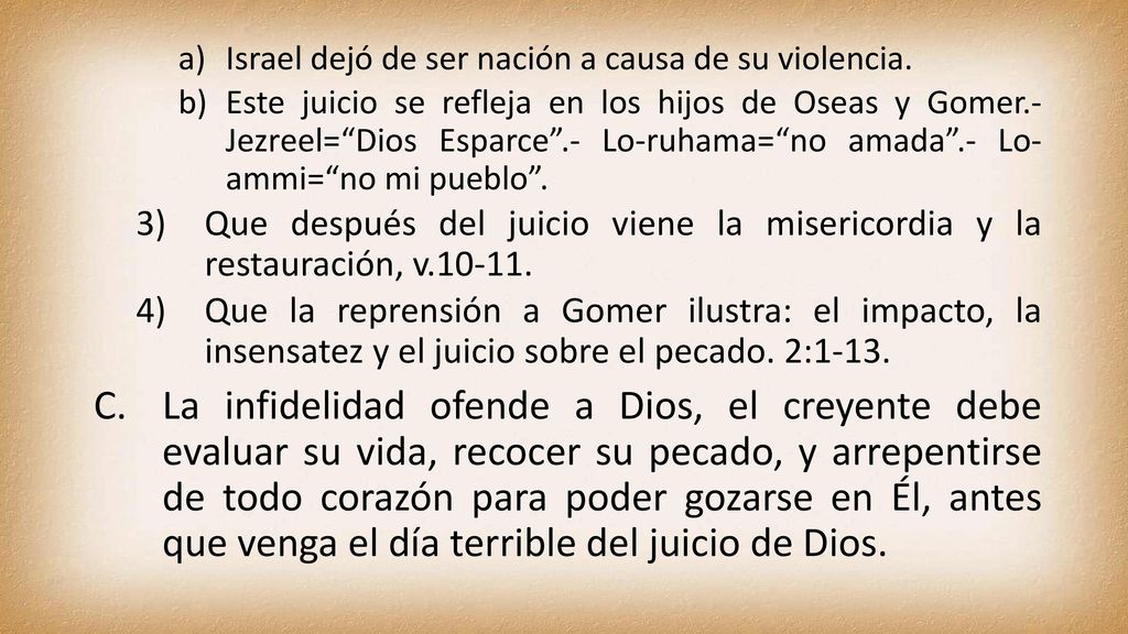 Israel dejó de ser nación a causa de su violencia.