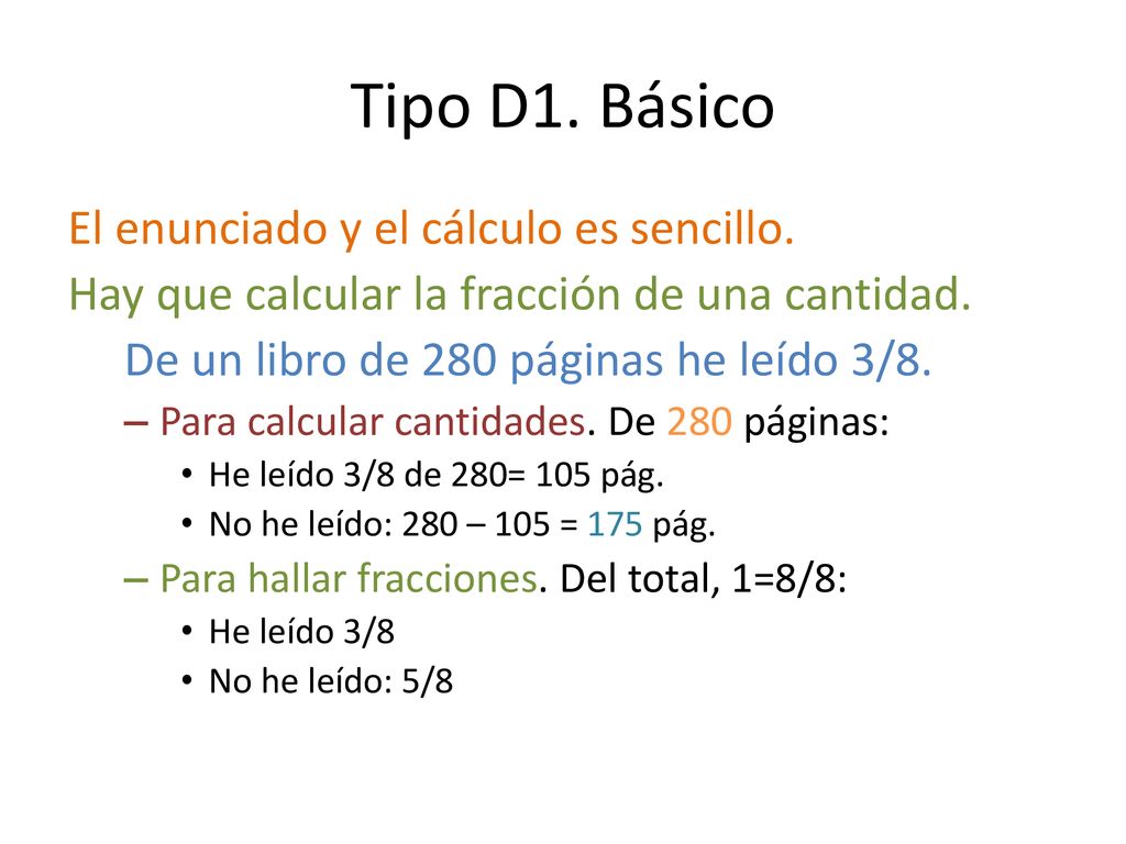 Tipo D1. Básico El enunciado y el cálculo es sencillo.