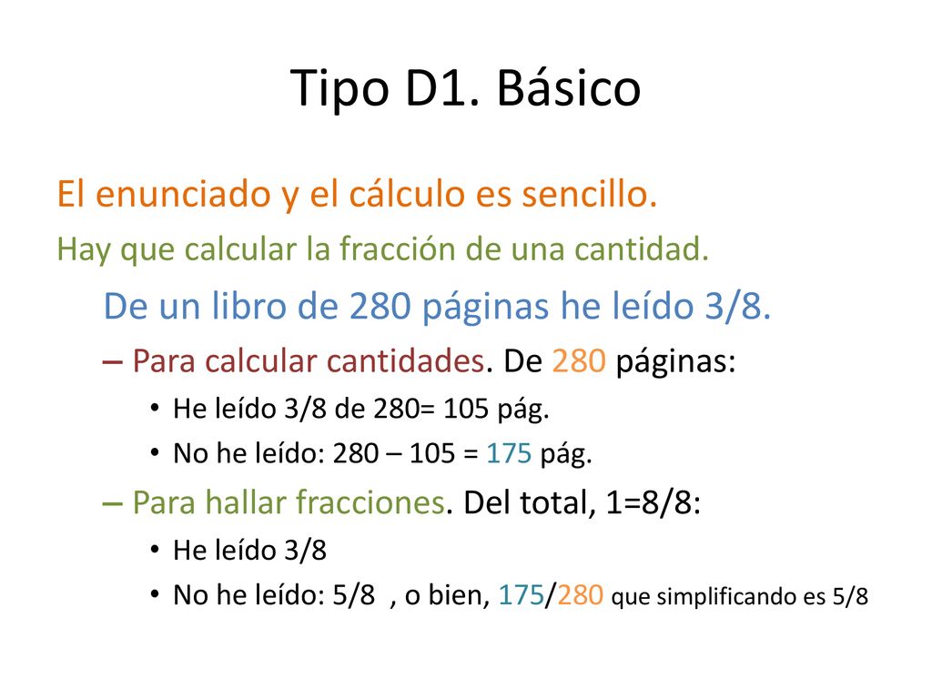 Tipo D1. Básico El enunciado y el cálculo es sencillo.