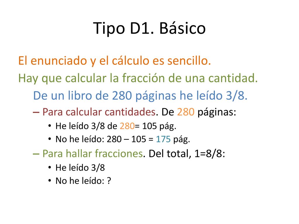 Tipo D1. Básico El enunciado y el cálculo es sencillo.