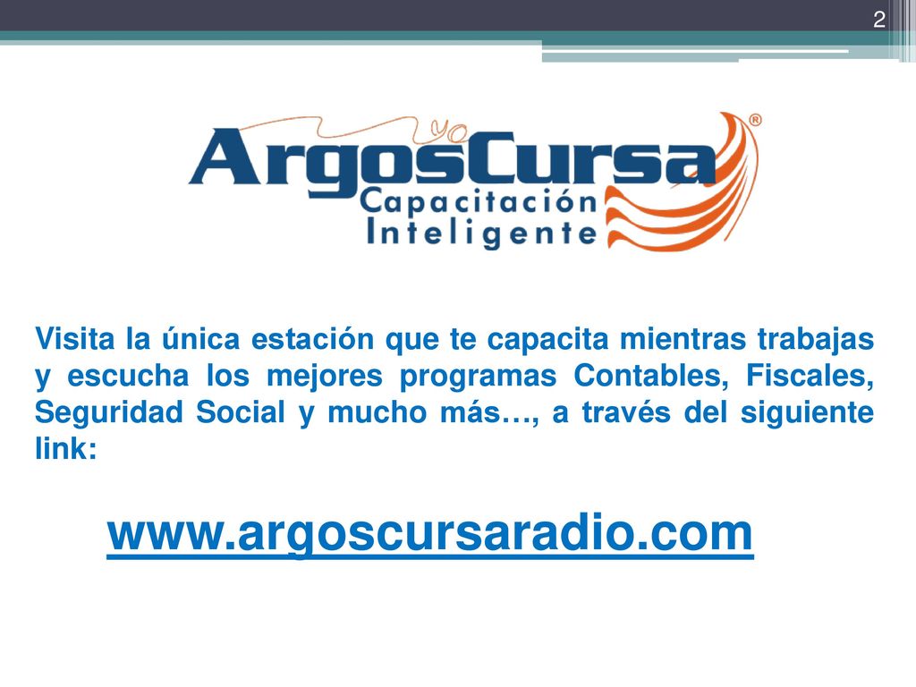Visita la única estación que te capacita mientras trabajas y escucha los mejores programas Contables, Fiscales, Seguridad Social y mucho más…, a través del siguiente link: