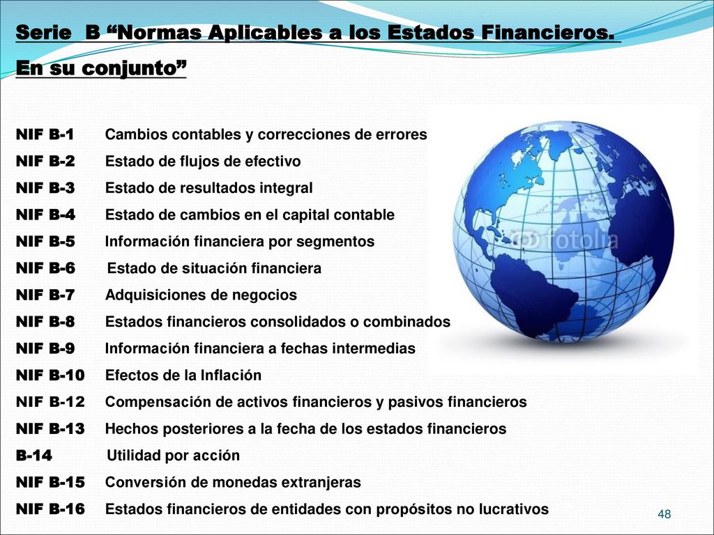 Serie B Normas Aplicables a los Estados Financieros. En su conjunto