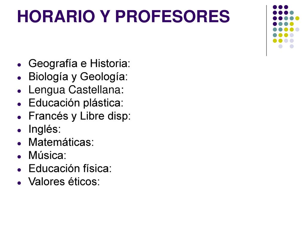 HORARIO Y PROFESORES Geografía e Historia: Biología y Geología: