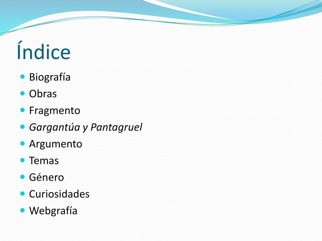 Índice Biografía Obras Fragmento Gargantúa y Pantagruel Argumento